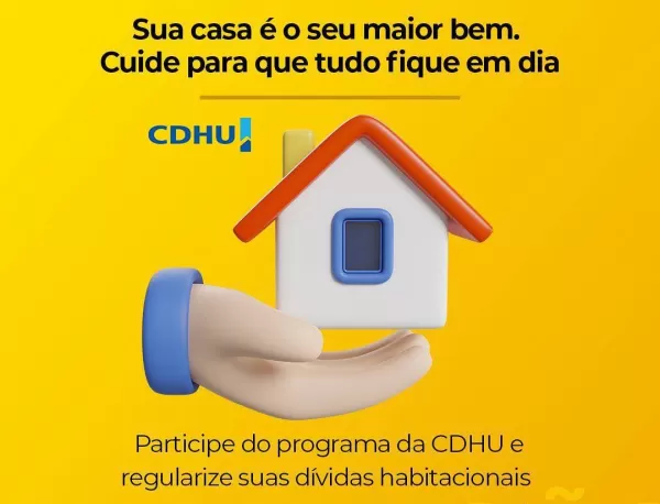 CDHU: campanha de regularização de contratos vai até 31 de dezembro