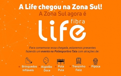 Life promove Tarde de Lazer em comemoração a chegada de fibra óptica na zona Sul 